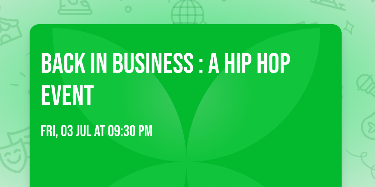Back In Business : A Hip Hop Event