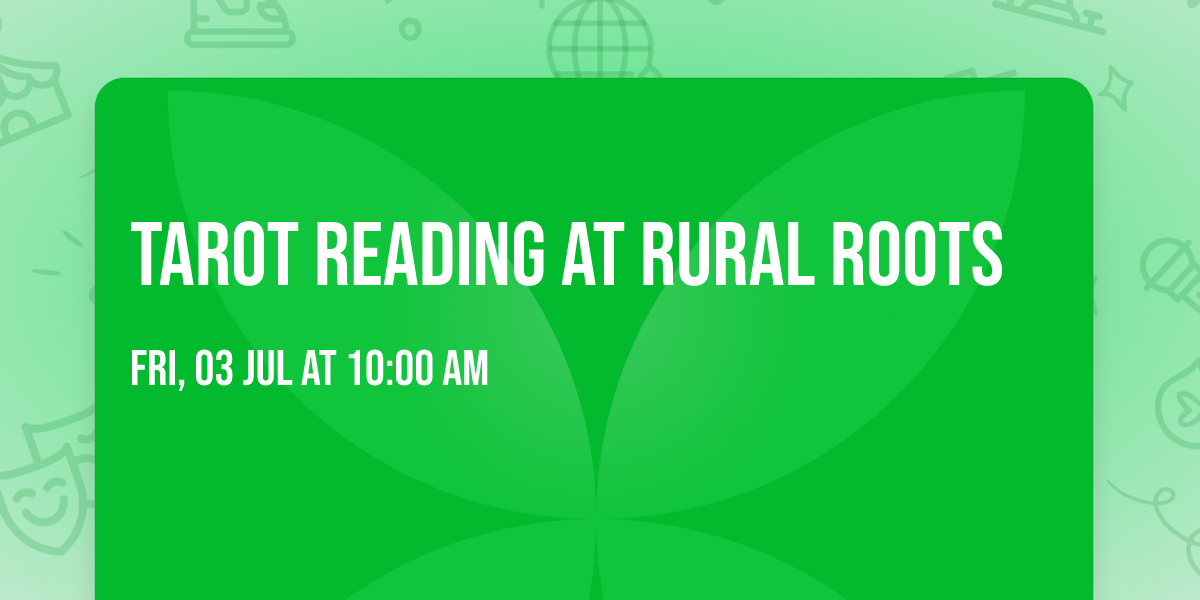 Tarot Reading at Rural Roots