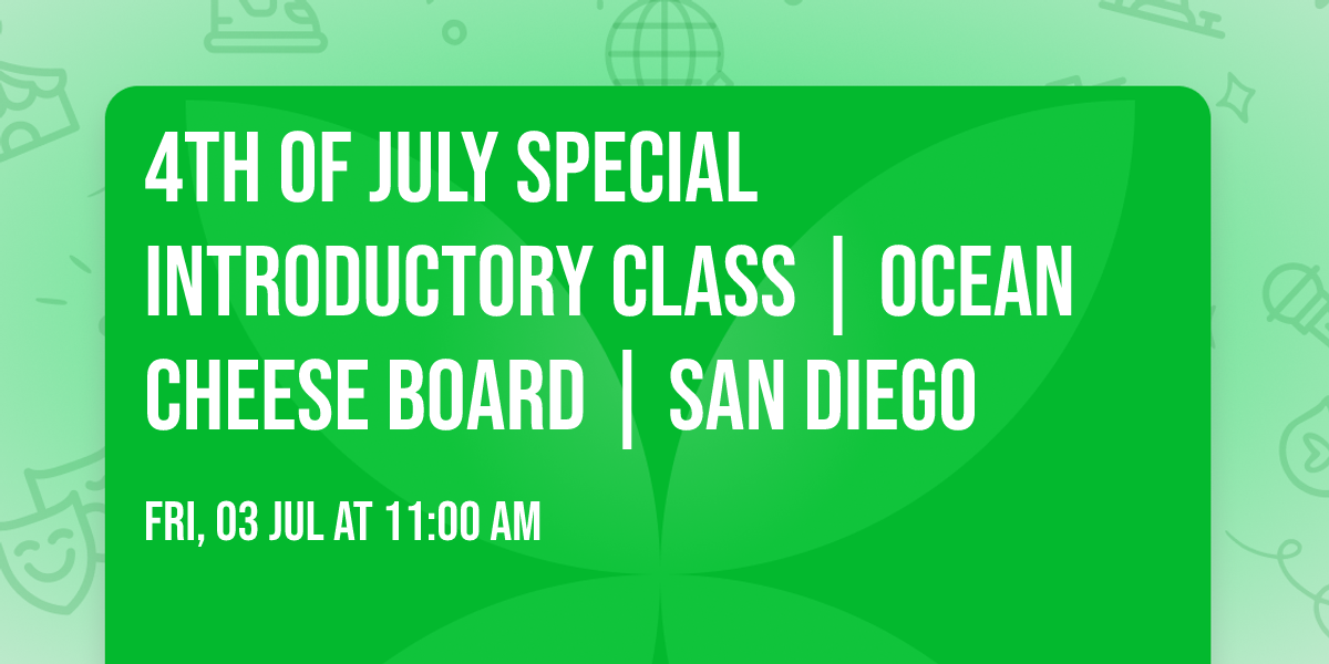4th of July Special Introductory class | Ocean Cheese Board | San Diego