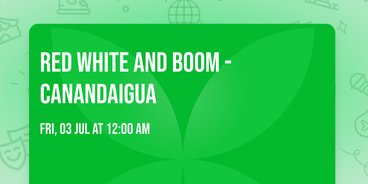 Red White and Boom - Canandaigua