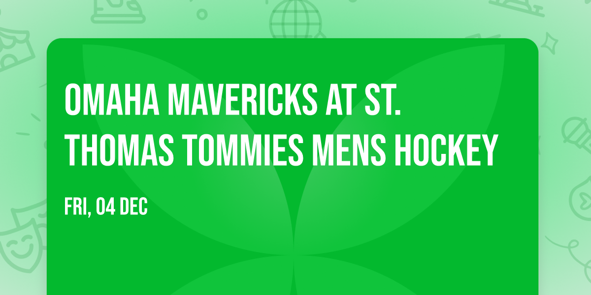 Omaha Mavericks at St. Thomas Tommies Mens Hockey