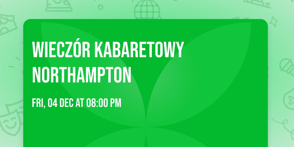 Wiecz\u00f3r Kabaretowy Northampton