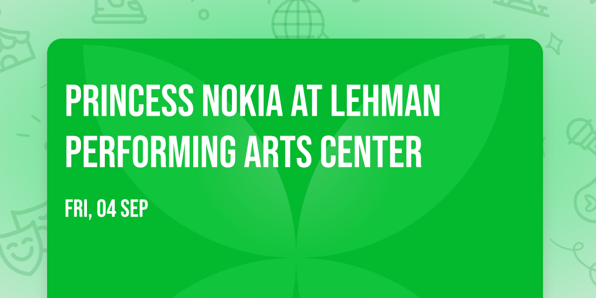 Princess Nokia at Lehman Performing Arts Center