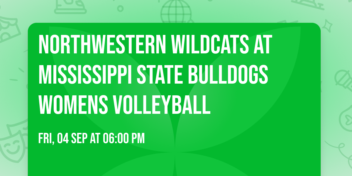 Northwestern Wildcats at Mississippi State Bulldogs Womens Volleyball