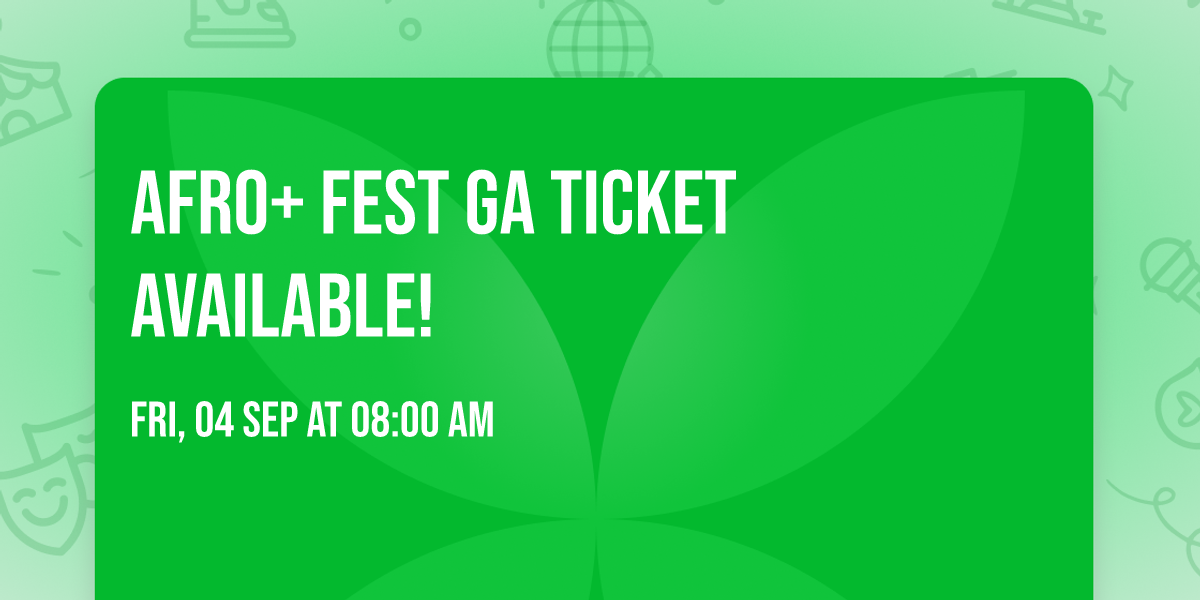Afro+ fest GA ticket available!