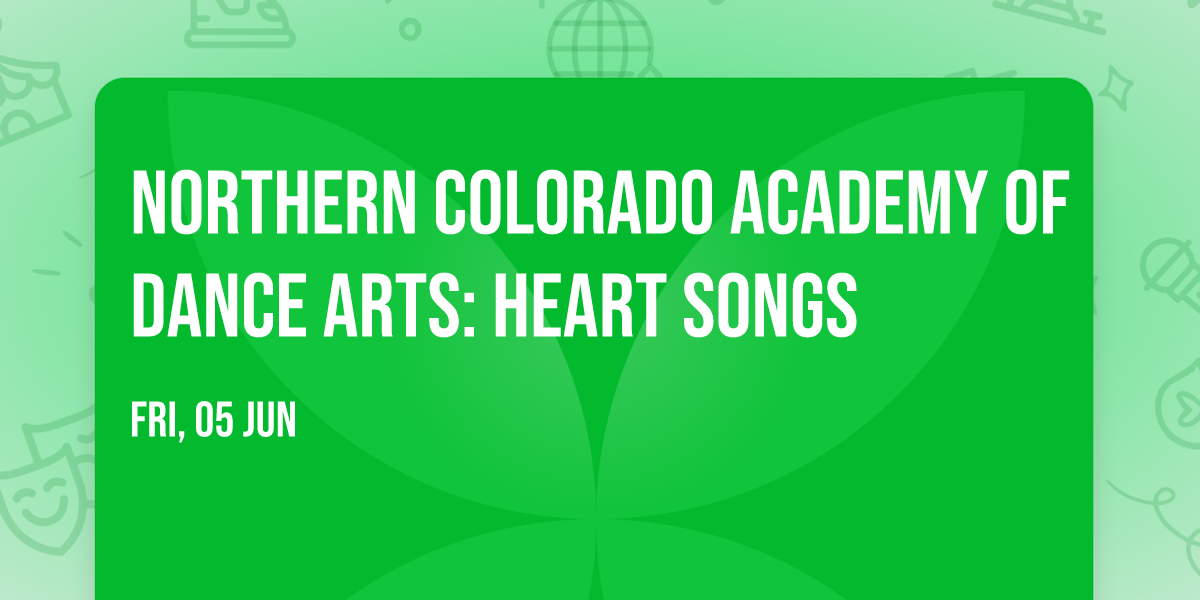Northern Colorado Academy of Dance Arts: Heart Songs