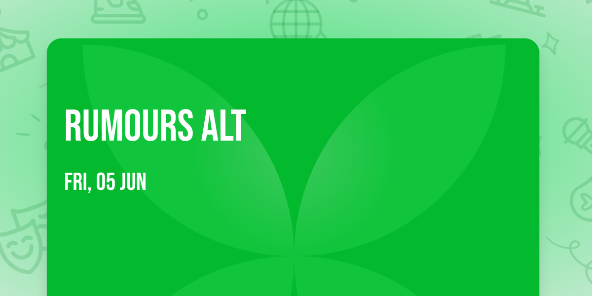 Rumours ALT