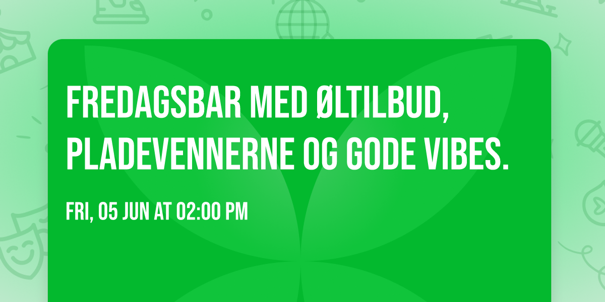 Fredagsbar med \u00f8ltilbud, pladevennerne og gode vibes.
