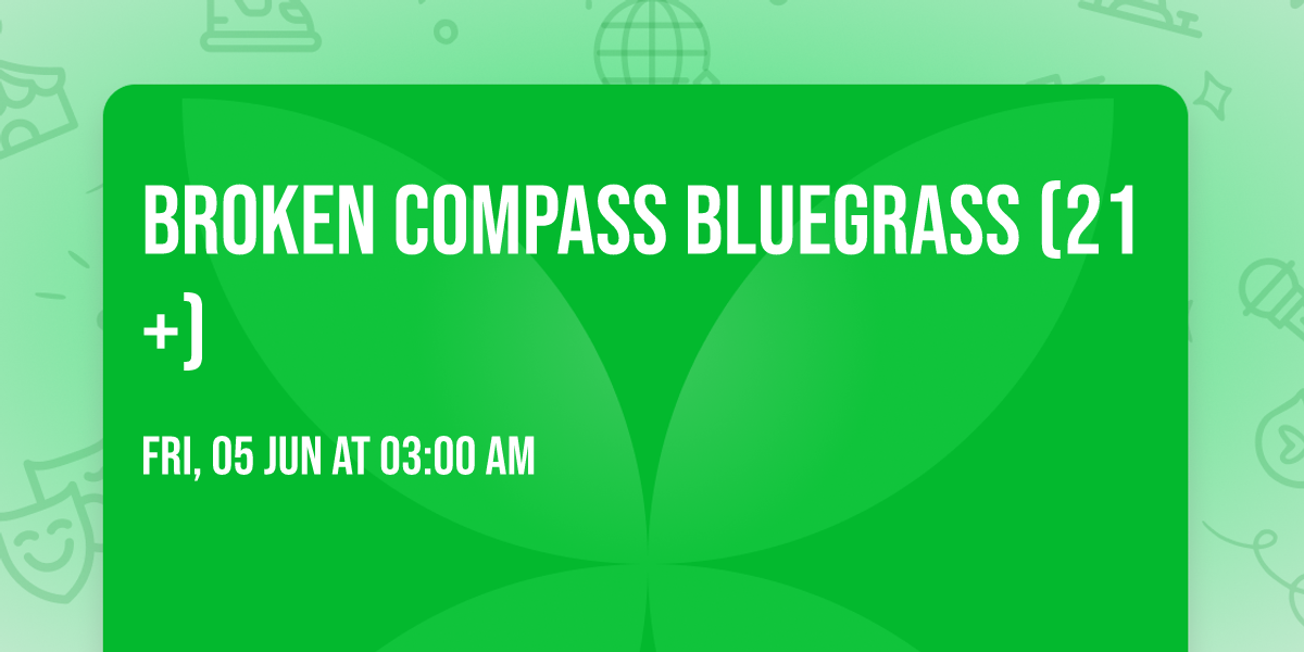 Broken Compass Bluegrass (21+)