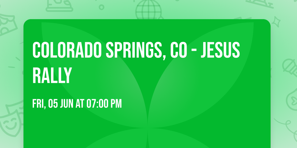 COLORADO SPRINGS, CO - JESUS RALLY