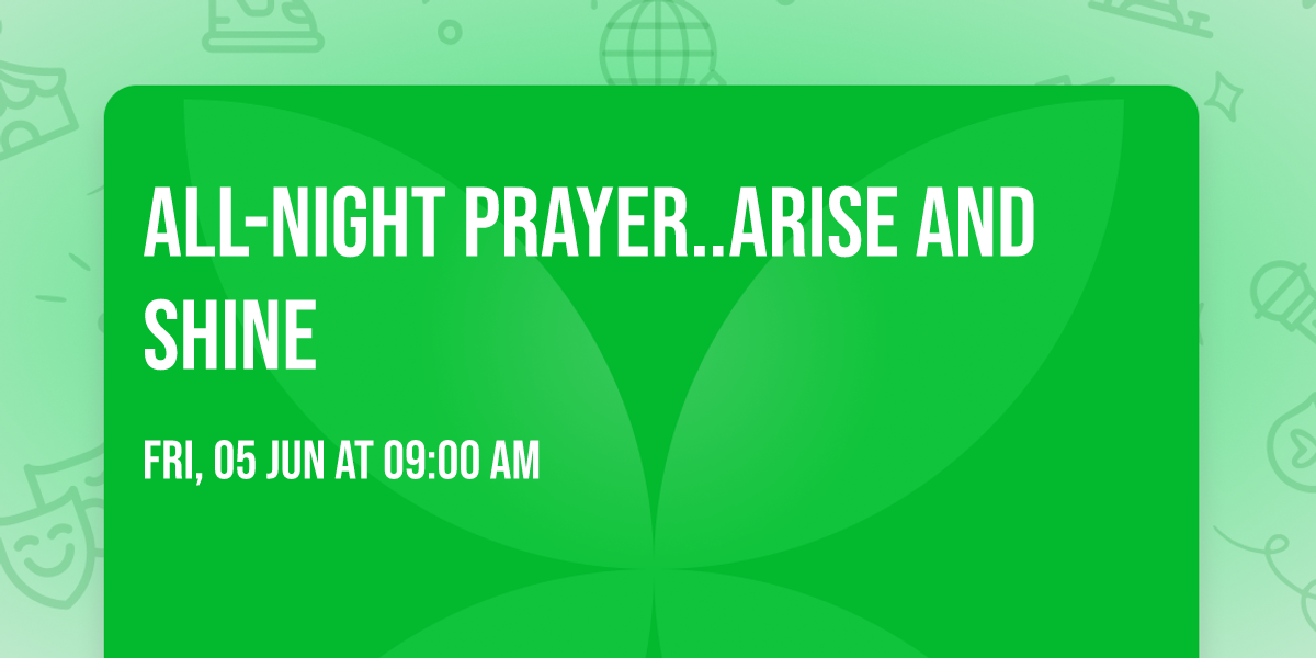 All-night Prayer..Arise and Shine 