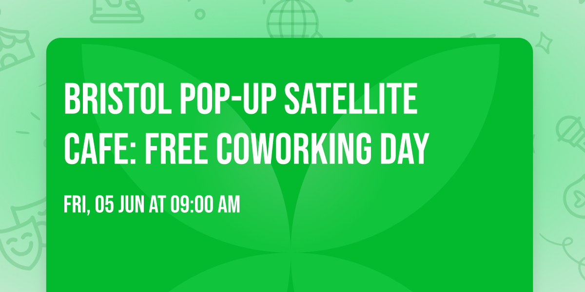 Bristol Pop-Up Satellite Cafe: Free Coworking Day