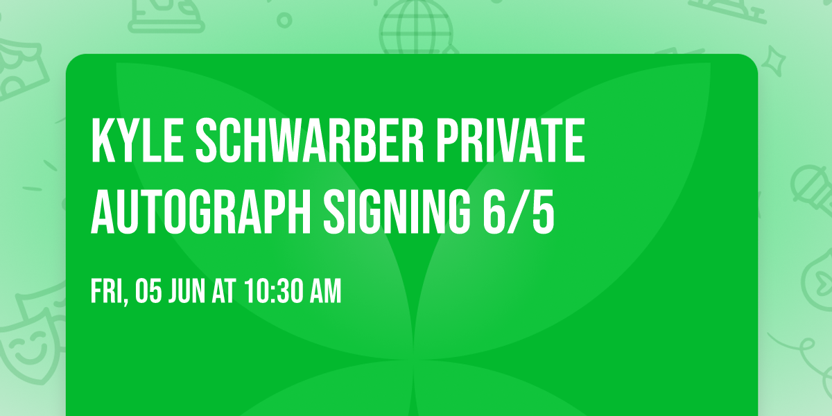Kyle Schwarber Private Autograph Signing 6\/5