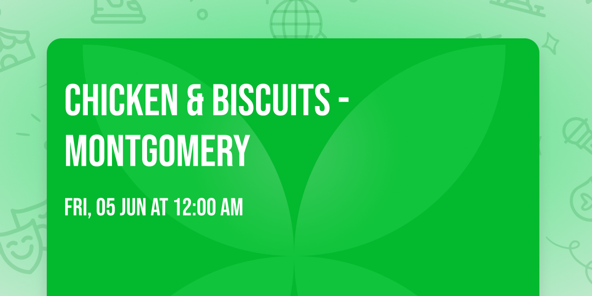 Chicken & Biscuits - Montgomery