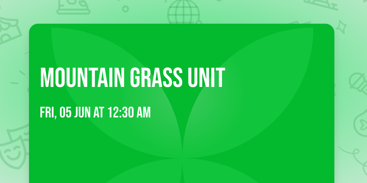 Mountain Grass Unit