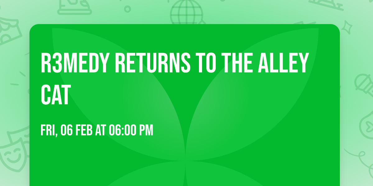 R3medy returns to The Alley Cat