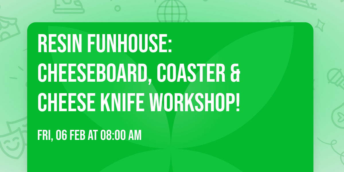  \ud83c\udf1f Resin Funhouse: Cheeseboard, Coaster & Cheese Knife Workshop! \ud83e\uddc0\ud83c\udfa8\u2728