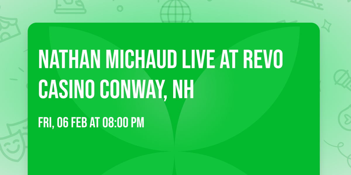 Nathan Michaud Live at Revo Casino Conway, NH