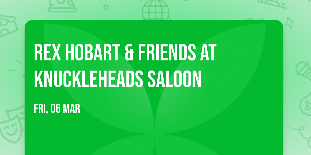 Rex Hobart & friends at Knuckleheads Saloon