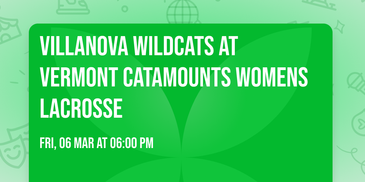 Villanova Wildcats at Vermont Catamounts Womens Lacrosse