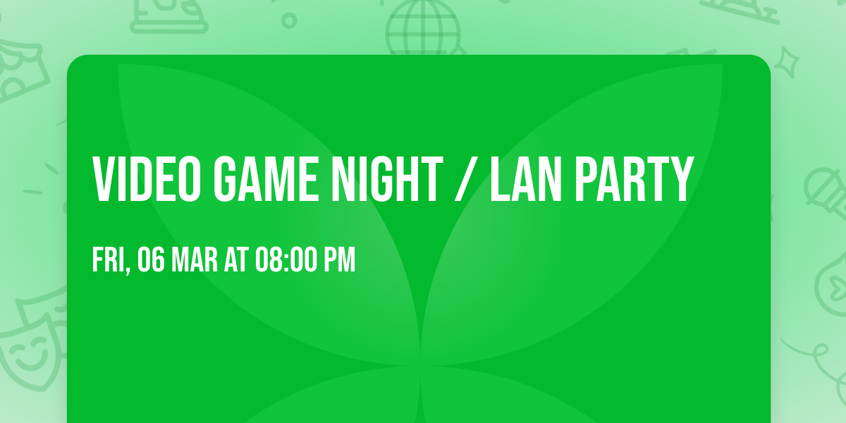 Video Game Night \/ LAN Party