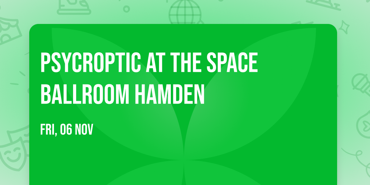 Psycroptic at The Space Ballroom Hamden