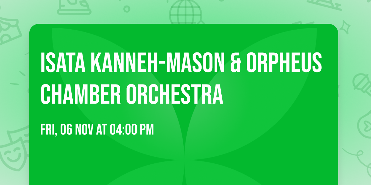 Isata Kanneh-Mason & Orpheus Chamber Orchestra