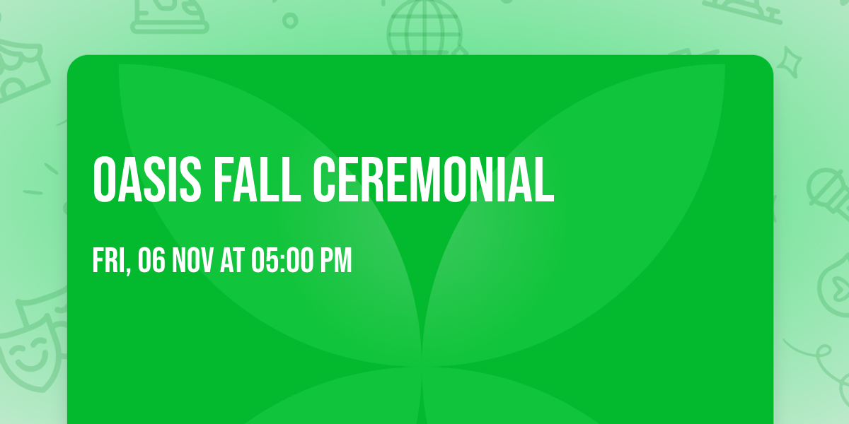 Oasis Fall Ceremonial 