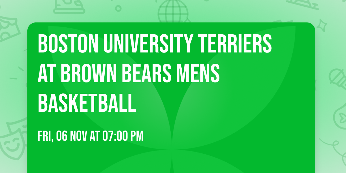 Boston University Terriers at Brown Bears Mens Basketball