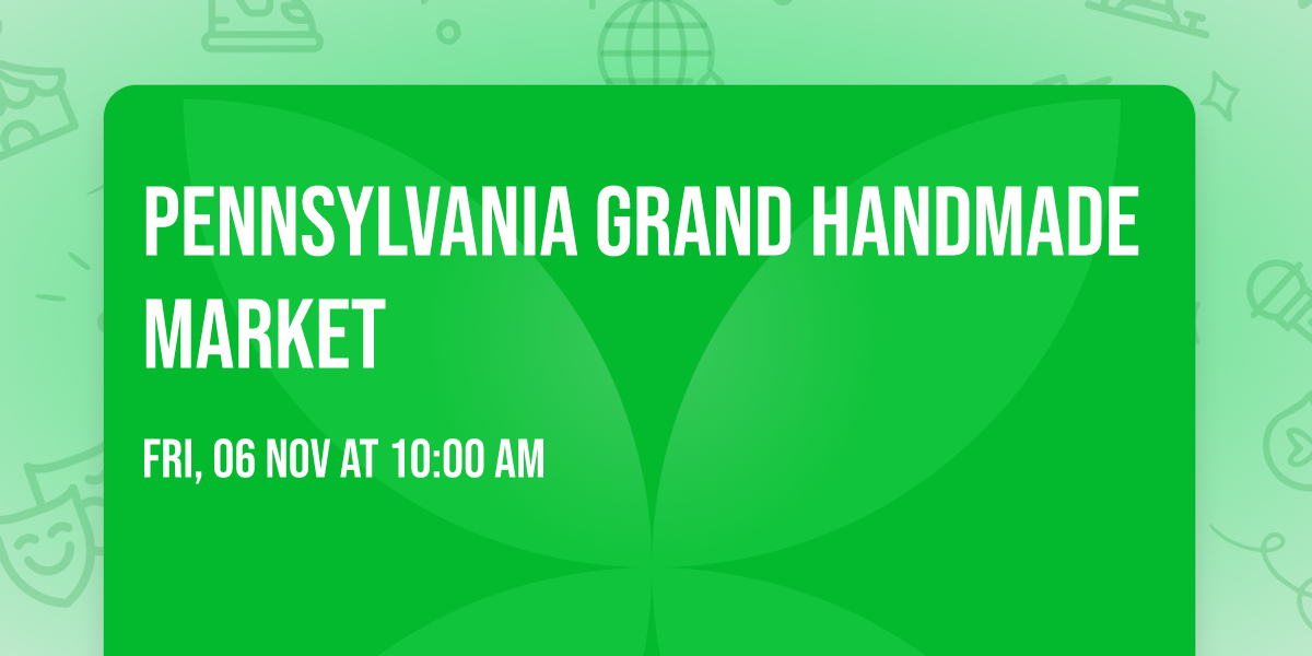 Pennsylvania Grand Handmade Market