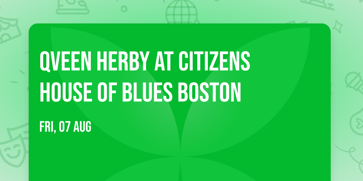Qveen Herby at Citizens House of Blues Boston