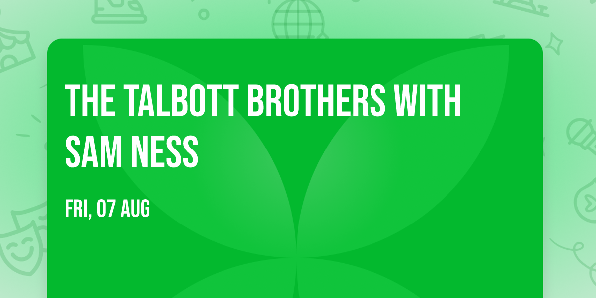 The Talbott Brothers with Sam Ness