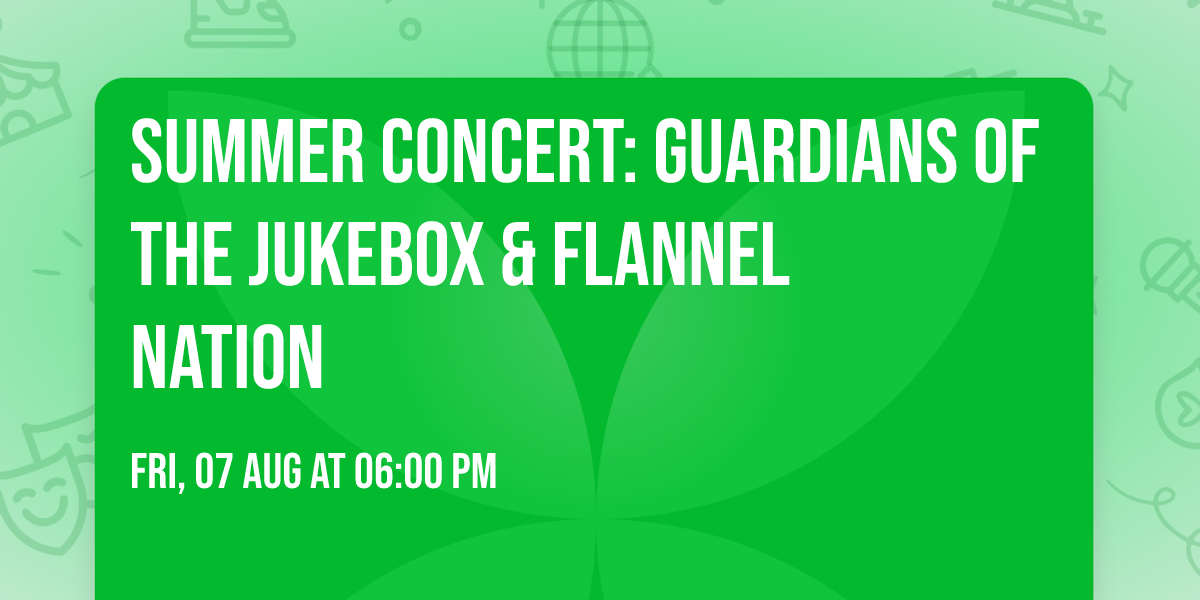 Summer Concert: Guardians of the Jukebox & Flannel Nation
