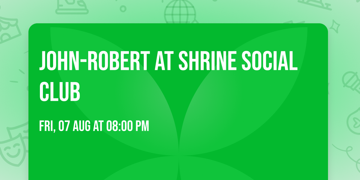 John-Robert at Shrine Social Club