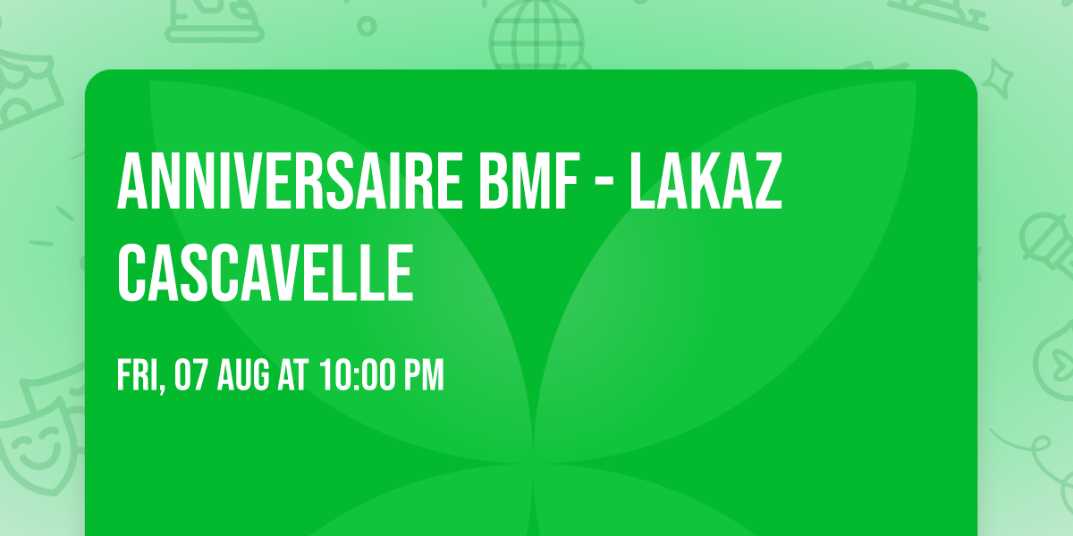 Anniversaire BMF - Lakaz Cascavelle