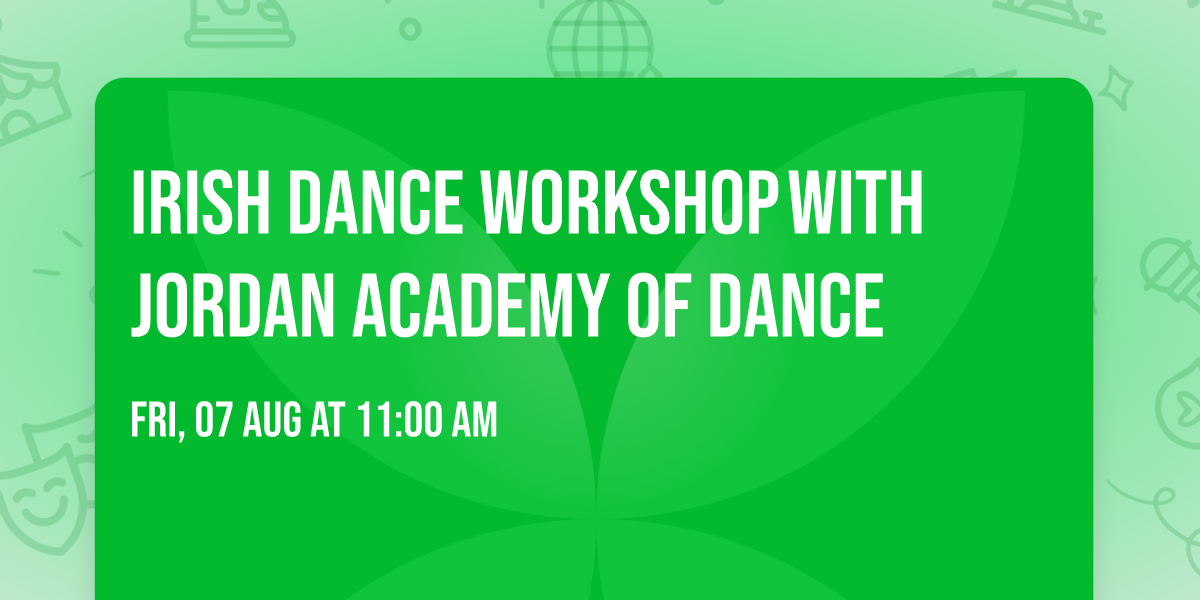 Irish Dance Workshop\u202fwith Jordan Academy of Dance