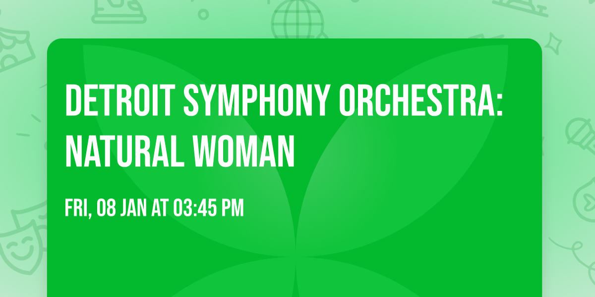 Detroit Symphony Orchestra: Natural Woman