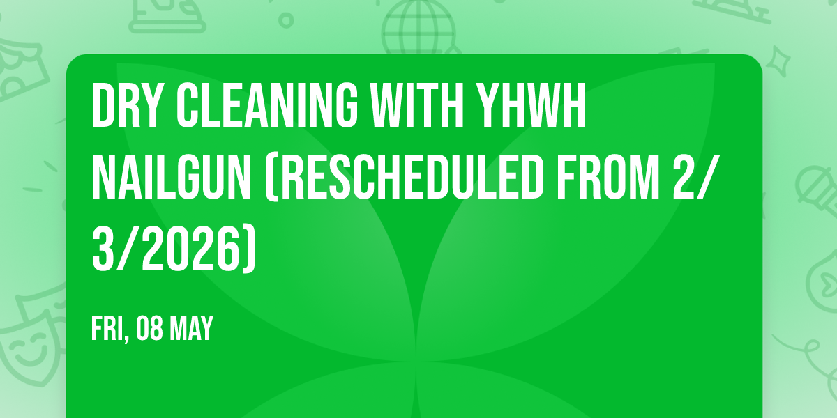 Dry Cleaning with YHWH Nailgun (Rescheduled from 2\/3\/2026)
