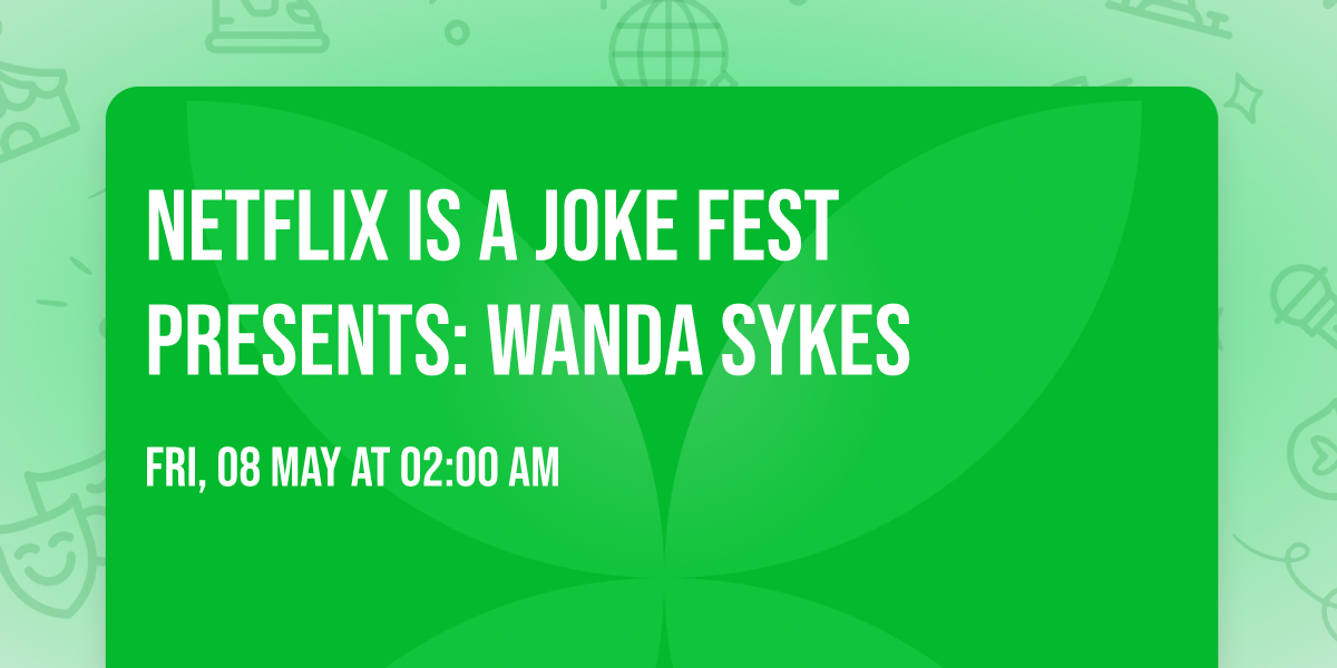 Netflix Is A Joke Fest Presents: Wanda Sykes