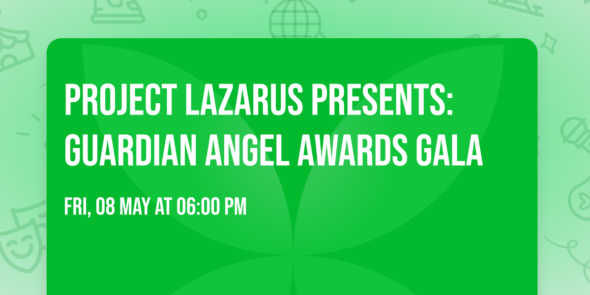 Project Lazarus Presents: Guardian Angel Awards Gala