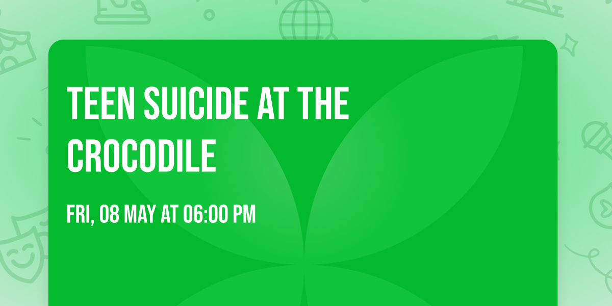 Teen Suicide at The Crocodile