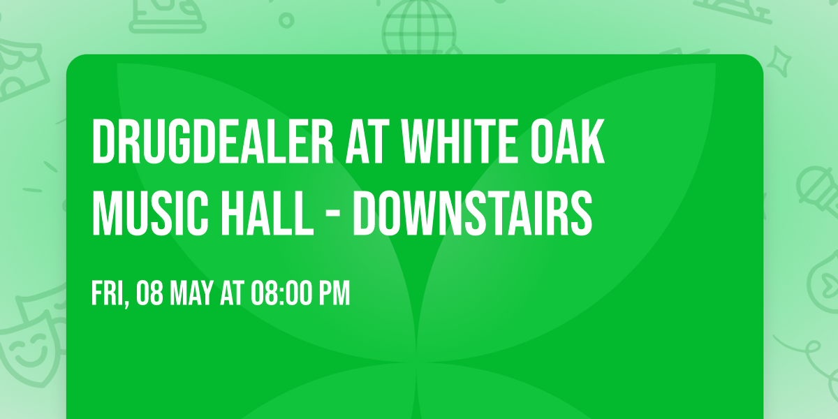Drugdealer at White Oak Music Hall - Downstairs