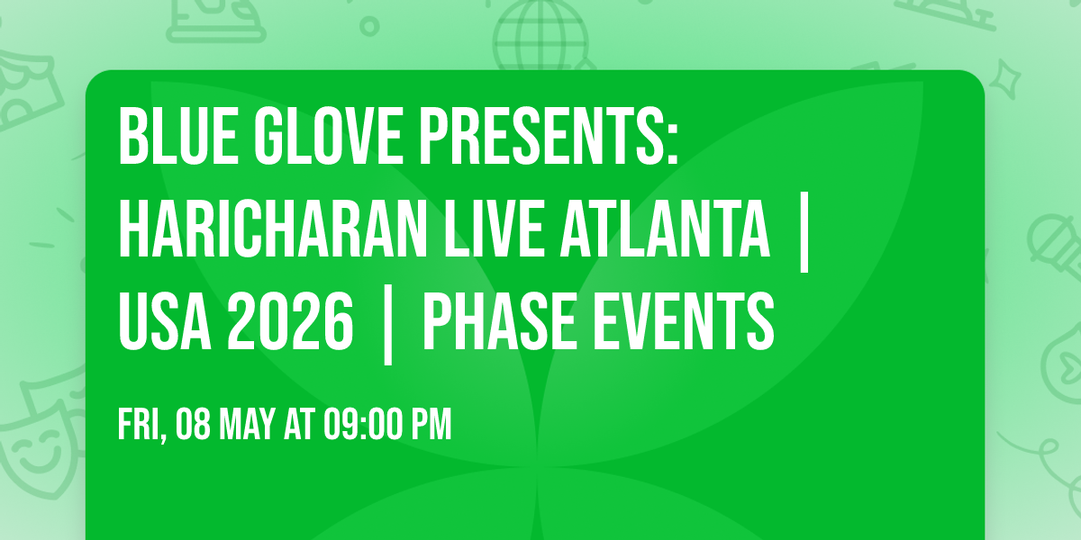 Blue Glove Presents: HARICHARAN LIVE ATLANTA | USA 2026 | Phase Events
