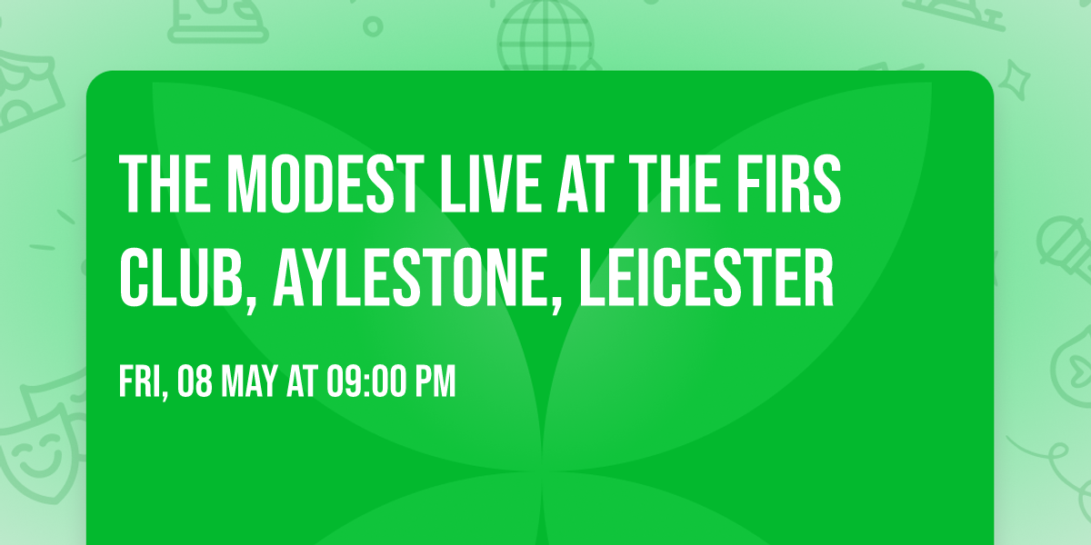 The Modest Live at The Firs Club, Aylestone, Leicester