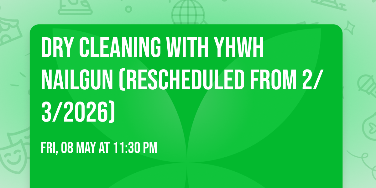 Dry Cleaning with YHWH Nailgun (Rescheduled from 2\/3\/2026)