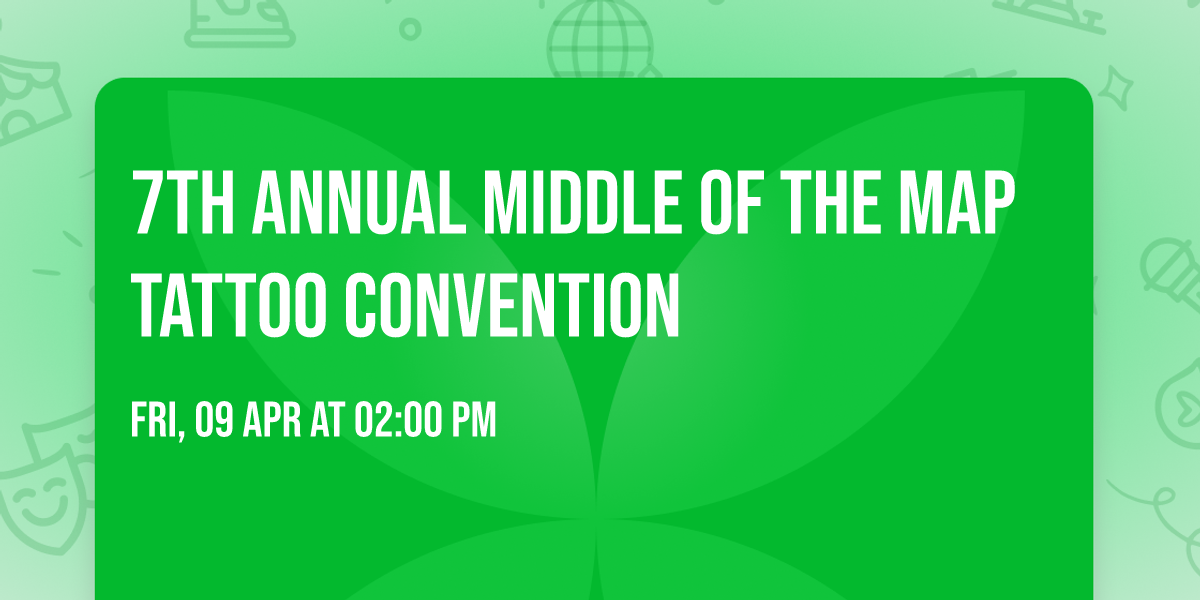 7th Annual Middle of the Map Tattoo Convention 