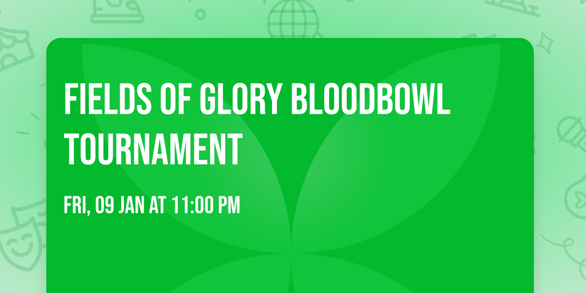 Fields of Glory BloodBowl Tournament 