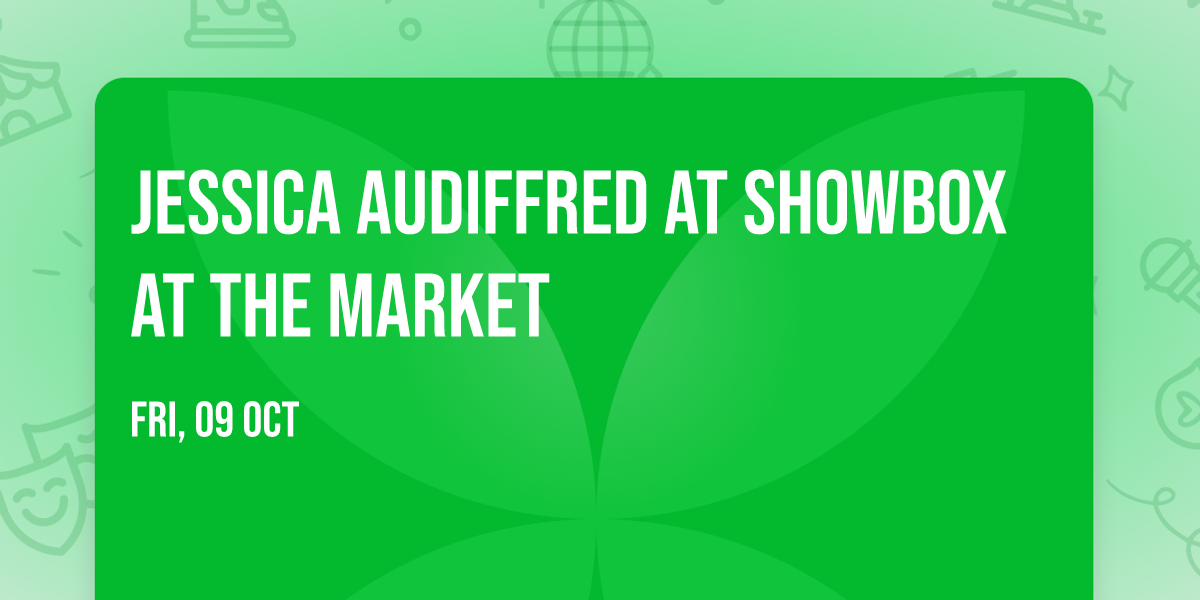 Jessica Audiffred at Showbox at the Market