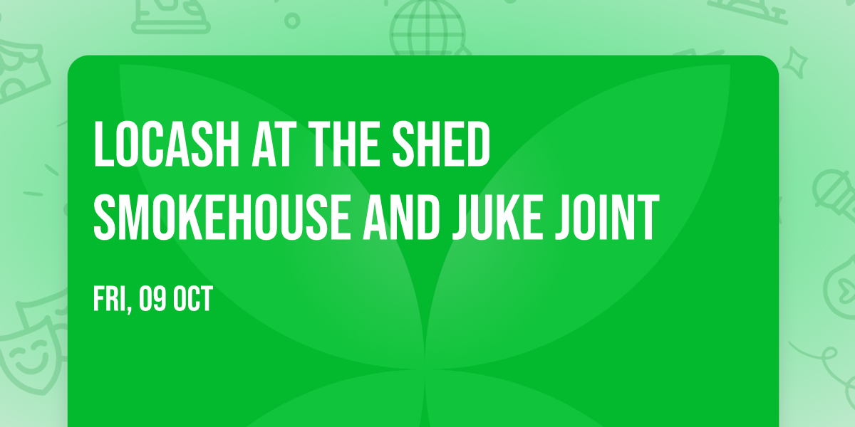 LoCash at The Shed Smokehouse and Juke Joint