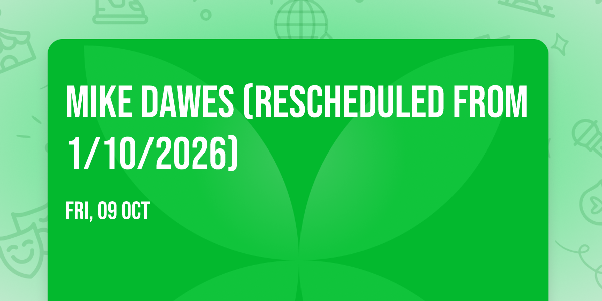 Mike Dawes (Rescheduled from 1\/10\/2026)